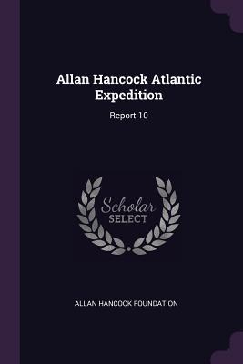 Allan Hancock Atlantic Expedition: Report 10