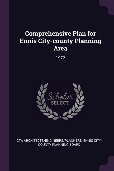 Comprehensive Plan for Ennis City-county Planning Area: 1972