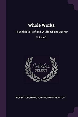 Whole Works To Which Is Prefixed, A Life Of The Author; Volume 2