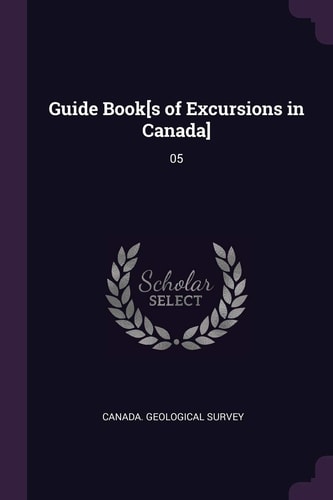 Guide Book[s of Excursions in Canada] 05