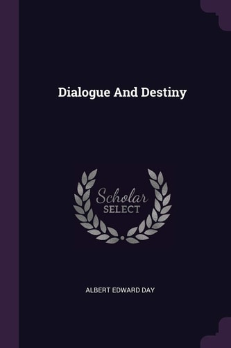 Dialogue And Destiny