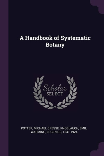 A Handbook of Systematic Botany