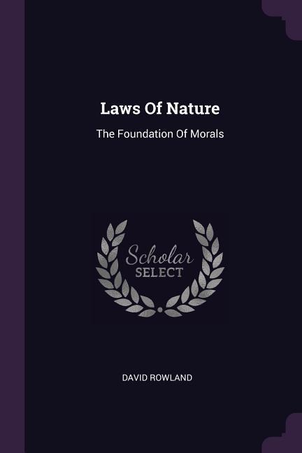Laws Of Nature: The Foundation Of Morals