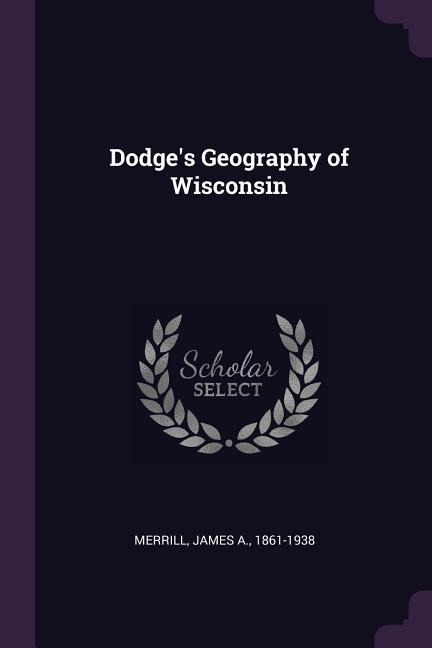 Dodges Geography of Wisconsin
