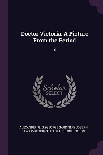 Doctor Victoria A Picture From the Period: 2