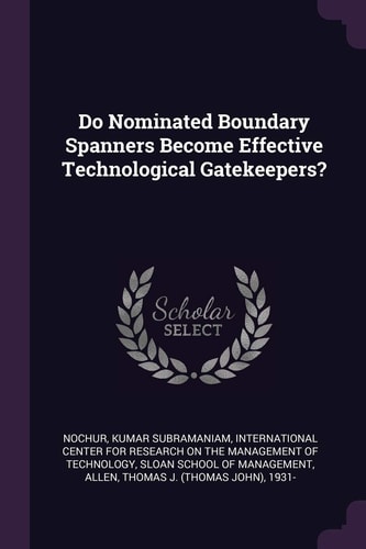 Do Nominated Boundary Spanners Become Effective Technological Gatekeepers?