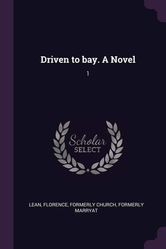 Driven to Bay. a Novel 1
