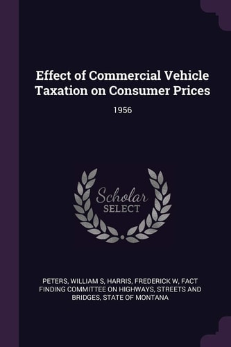 Effect of Commercial Vehicle Taxation on Consumer Prices 1956