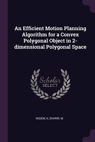 An Efficient Motion Planning Algorithm for a Convex Polygonal Object in 2-Dimensional Polygonal Space