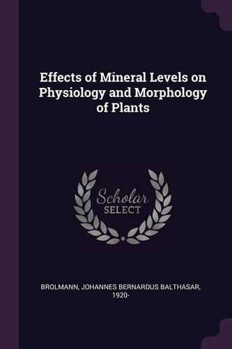 Effects of Mineral Levels on Physiology and Morphology of Plants