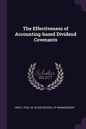 The Effectiveness of Accounting-Based Dividend Covenants