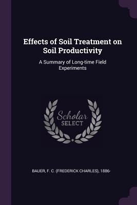 Effects of Soil Treatment on Soil Productivity: A Summary of Long-time Field Experiments