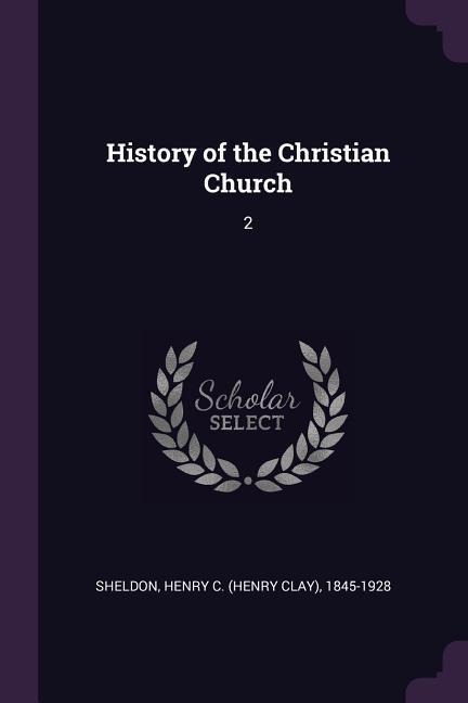 History of the Christian Church: 2