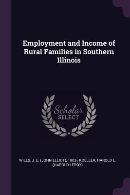 Employment and Income of Rural Families in Southern Illinois
