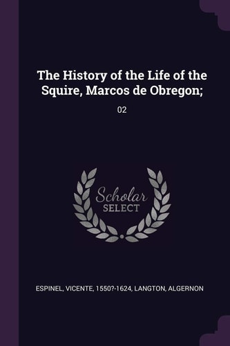 The History of the Life of the Squire, Marcos de Obregon; 02