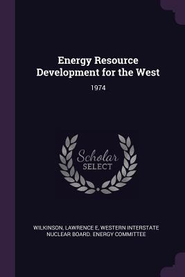 Energy Resource Development for the West: 1974