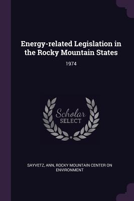 Energy-related Legislation in the Rocky Mountain States: 1974