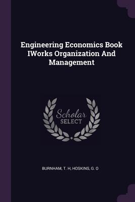 Engineering Economics Book IWorks Organization And Management