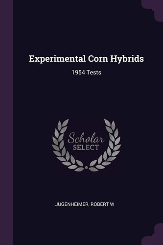 Experimental Corn Hybrids 1954 Tests