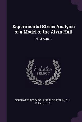 Experimental Stress Analysis of a Model of the Alvin Hull: Final Report