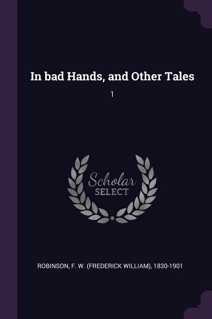 In bad Hands, and Other Tales: 1