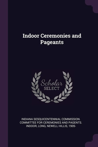 Indoor Ceremonies and Pageants