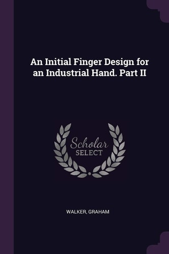 An Initial Finger Design for an Industrial Hand. Part II