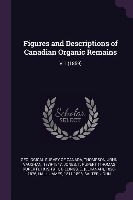Figures and Descriptions of Canadian Organic Remains: V.1 (1859)