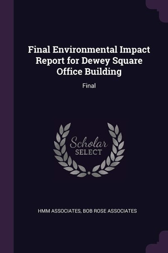 Final Environmental Impact Report for Dewey Square Office Building Final