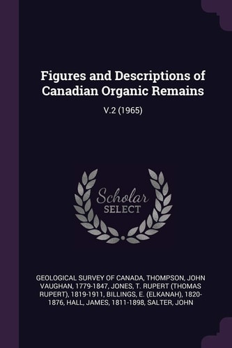Figures and Descriptions of Canadian Organic Remains V. 2 (1965)