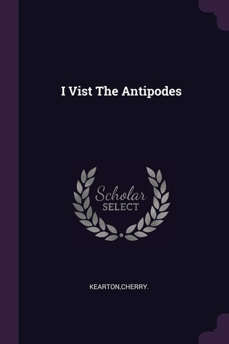 I Vist The Antipodes