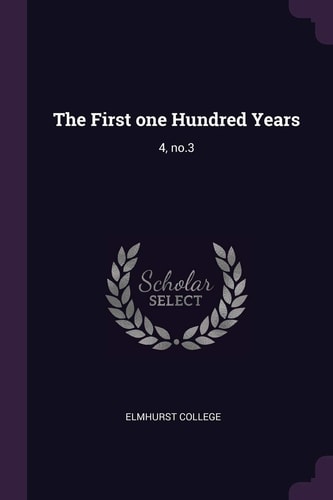 The First One Hundred Years 4, No. 3