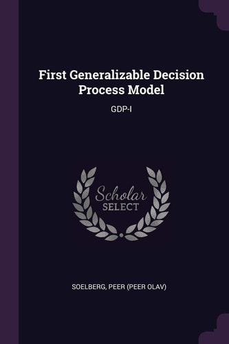 First Generalizable Decision Process Model Gdp-I