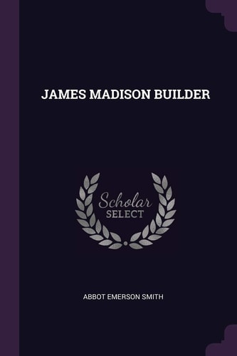 James Madison Builder