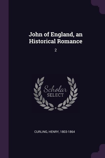 John of England, an Historical Romance: 2