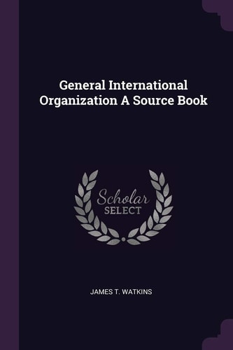 General International Organization a Source Book