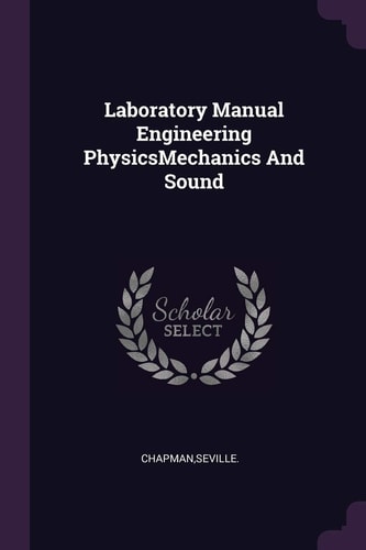 Laboratory Manual Engineering PhysicsMechanics And Sound