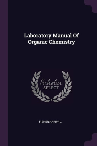 Laboratory Manual Of Organic Chemistry