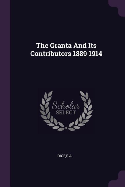 The Granta And Its Contributors 1889 1914