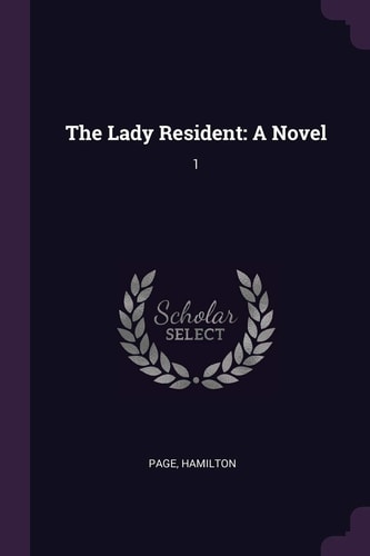 The Lady Resident A Novel: 1