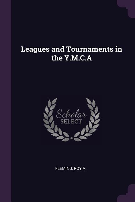 Leagues and Tournaments in the Y.M.C.A