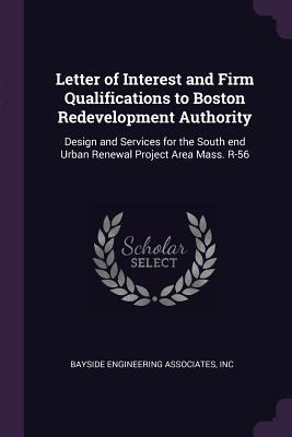Letter of Interest and Firm Qualifications to Boston Redevelopment Authority: Design and Services for the South end Urban Renewal Project Area Mass. R-56