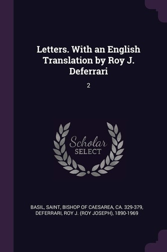 Letters. With an English Translation by Roy J. Deferrari 2
