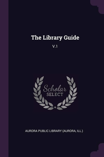 The Library Guide V. 1
