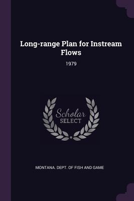 Long-range Plan for Instream Flows: 1979