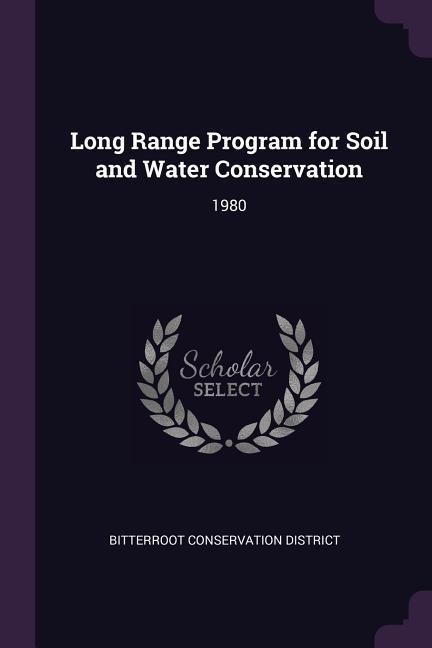 Long Range Program for Soil and Water Conservation: 1980