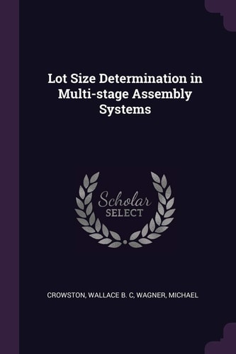 Lot Size Determination in Multi-Stage Assembly Systems