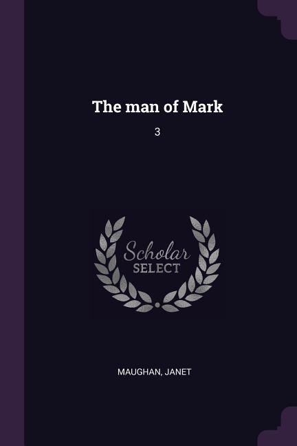 The man of Mark: 3