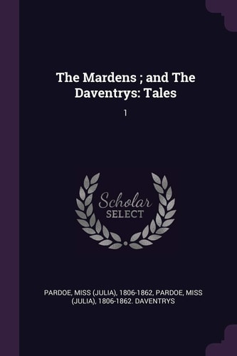 The Mardens; and The Daventrys Tales: 1