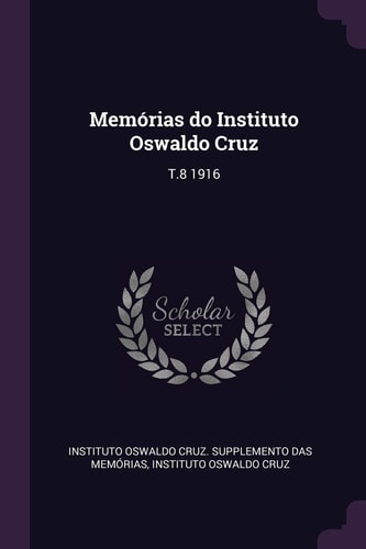 Memórias Do Instituto Oswaldo Cruz T. 8 1916